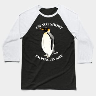 Penguin-Size Not Short X Baseball T-Shirt